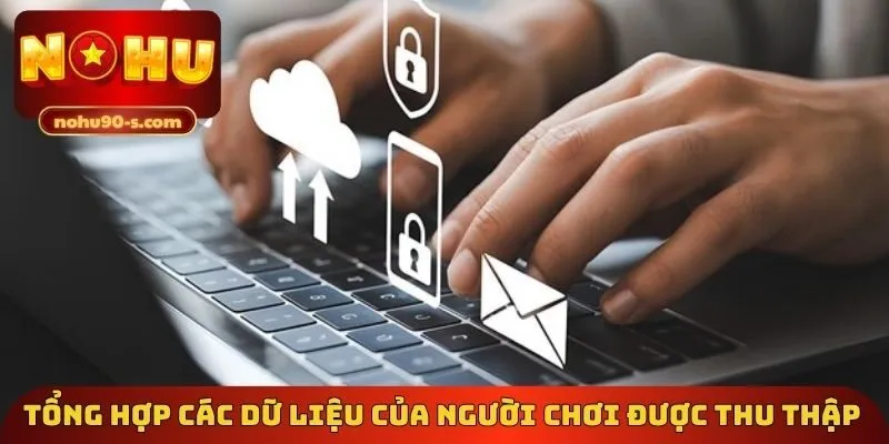 Tổng hợp các dữ liệu của người chơi được thu thập
